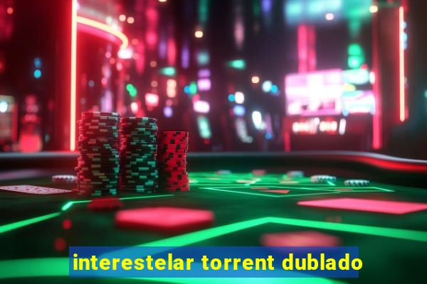 interestelar torrent dublado